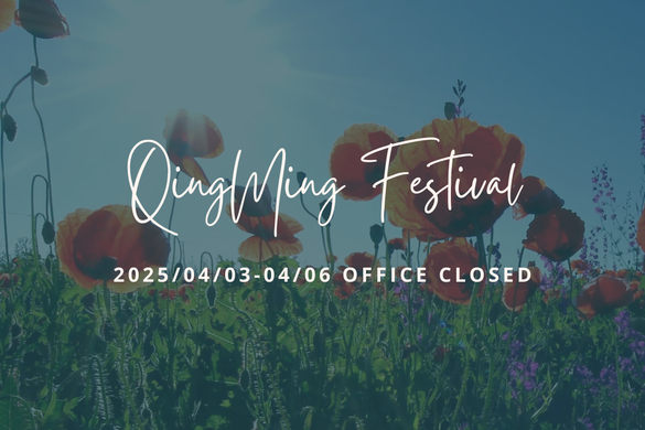 【OFFICE CLOSURE NOTICE】2025 QingMing Festival